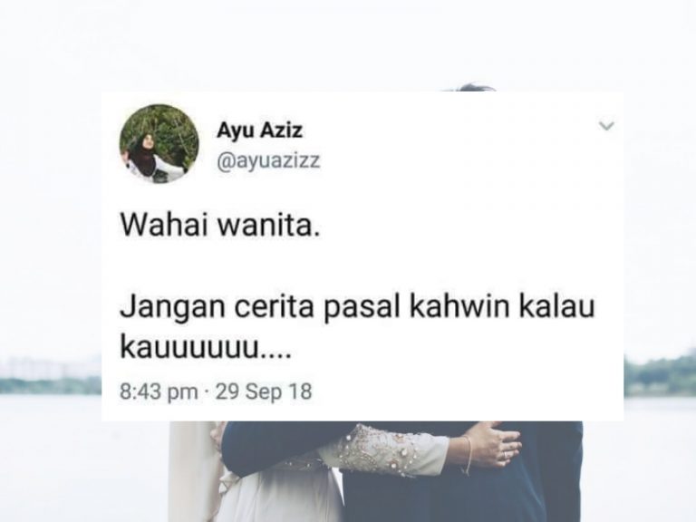 Wahai Wanita, Jangan Cerita Pasal Kahwin Kalau Kau…